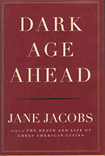 Cover for Dark Age Ahead, by Jane Jacobs