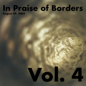 In Praise of Borders Vol. 4